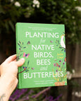Planting for Native Birds, Bees and Butterflies By Jaclyn Crupi