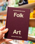 An Opinionated Guide to Folk Art
