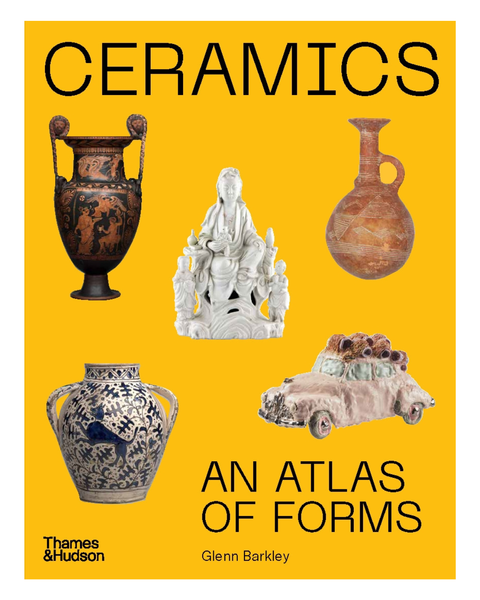 Ceramics An Atlas of Forms by Glenn Barkley