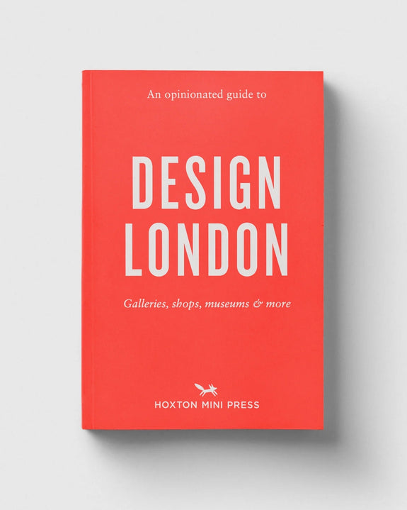 An Opinionated Guide to Design London