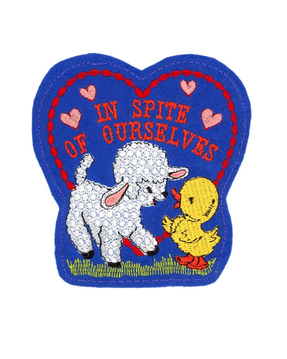 Patch Ya Later - In Spite of Ourselves - Embroidered Patch