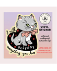 Stay home Club - Destroy Kitten - Waterproof Vinyl Sticker