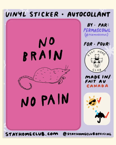 Stay Home Club - No Brain No Pain - Waterproof Vinyl Sticker