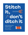 Stitch It, Don’t Ditch It