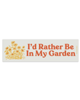 Three Potato Four - Bumper Magnet - I'd Rather Be in My Garden