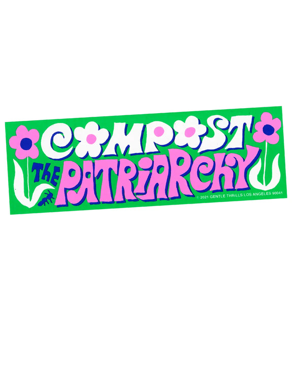 Gentle Thrills - Compost the Patriarchy Bumper Sticker