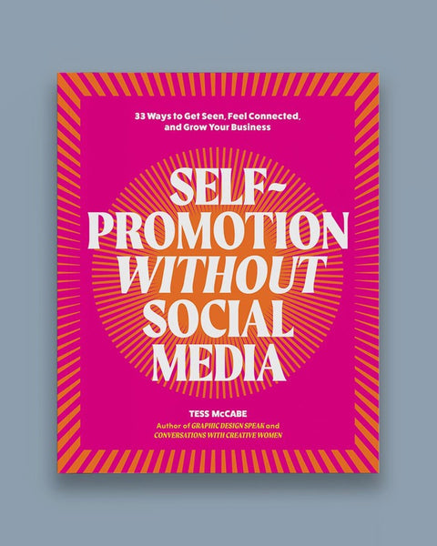 Self-Promotion Without Social Media - Tess McCabe