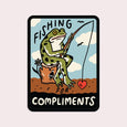 Stay home Club - Fishing For Compliments Vinyl Sticker