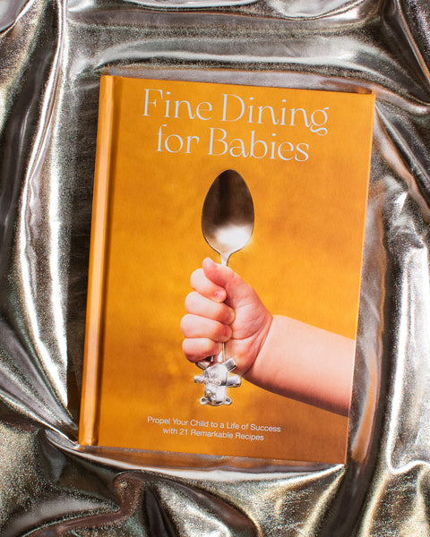 Fine Dining for Babies by Adam Crockett