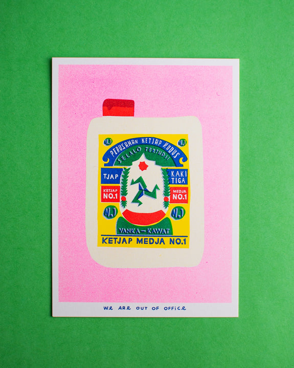 We Are Out of Office - Riso Print - A Container Ketjap Kakitiga