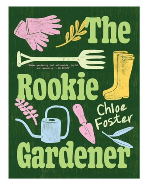 Rookie Gardener - Chloe Foster