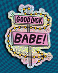 Alex Luciano - Good Luck Babe! Glitter Sticker