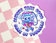 Kidnichols - Vinyl Sticker - Always Take Good Care of Yourself