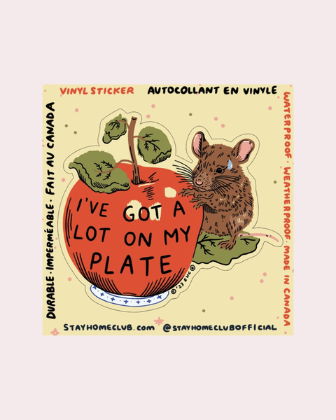 Stay home Club - A Lot On My Plate Sticker