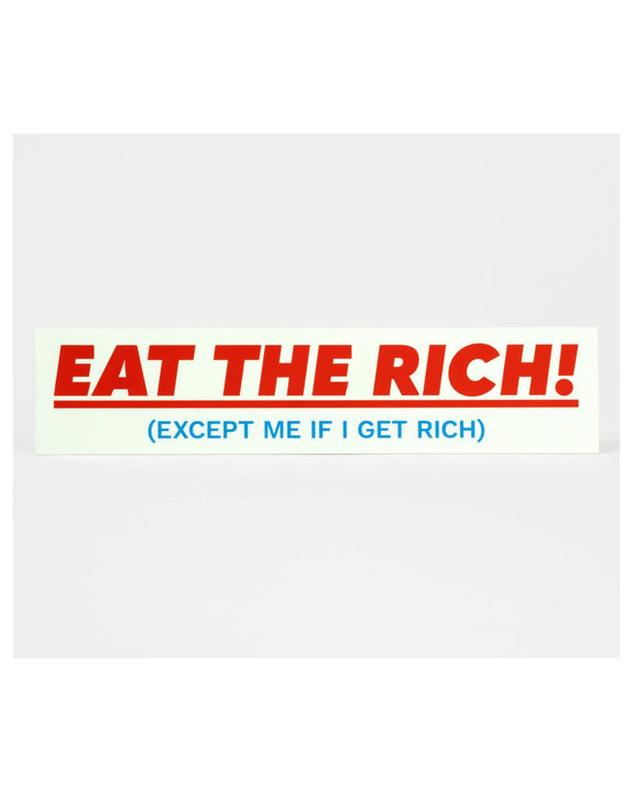 Jack Sjogren - Bumper Sticker - Eat The Rich