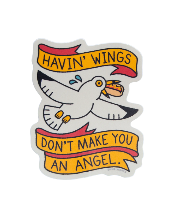 Curlworks - Havin' Wings Don't Make You An Angel - Vinyl Sticker