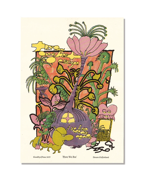 Goodbye Press - Here We Are Riso Print by Devon McFarland