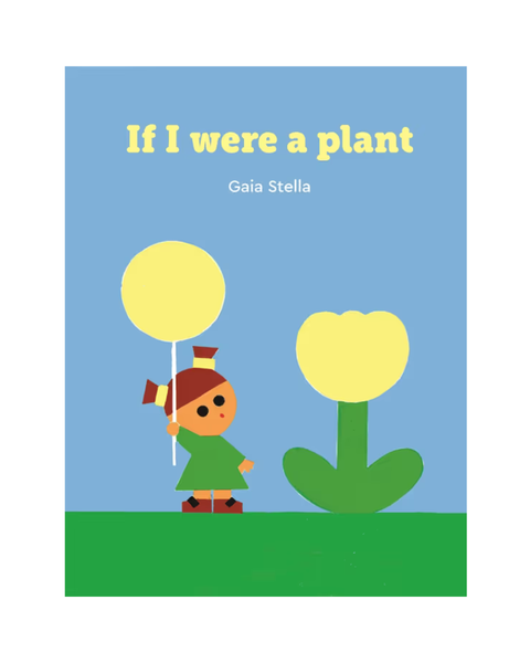 If I Were A Plant