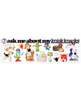 Rochelle Oh - ‘Ask Me About My Knick Knacks' Bumper Sticker