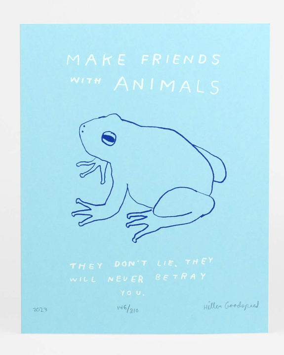 Hiller Goodspeed - Screenprint - Make Friends with Animals (Blue)