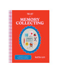 The Art of Memory Collecting - Martina Calvi