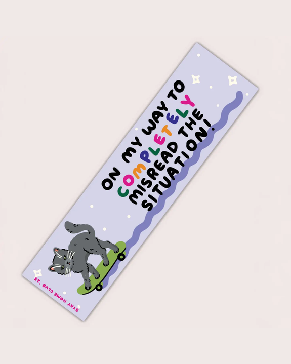 Stay Home Club - Misread the Situation Bumper Sticker