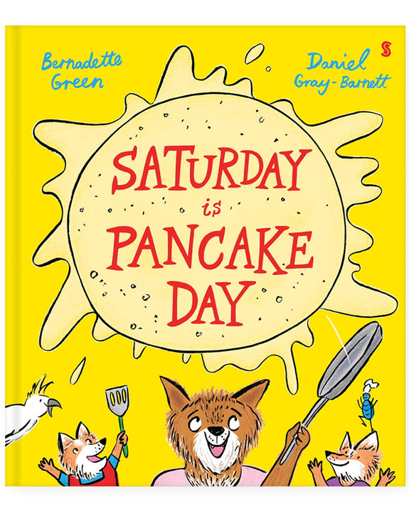 Saturday is Pancake Day by Bernadette Green