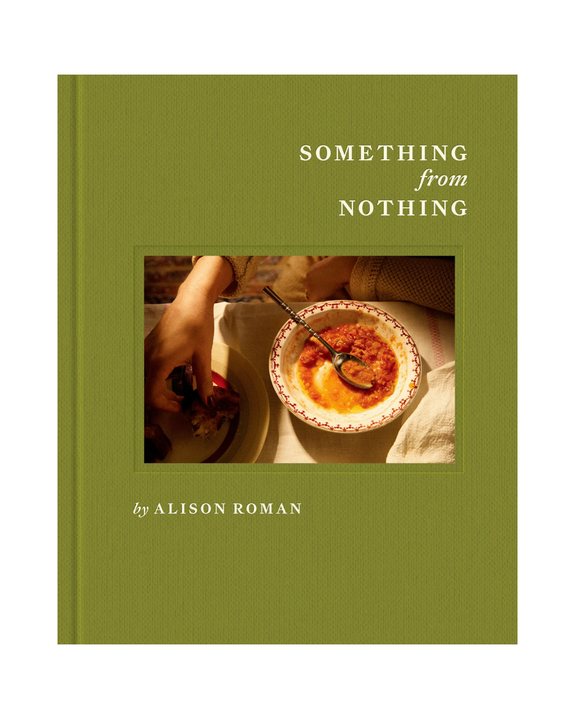 Something from Nothing by Alison Roman