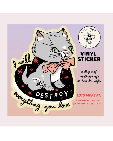 Stay home Club - Destroy Kitten - Waterproof Vinyl Sticker