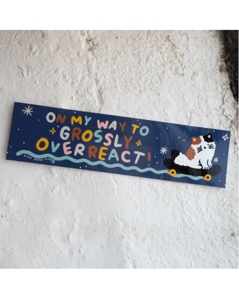 Stay Home Club - Overreact Bumper Sticker