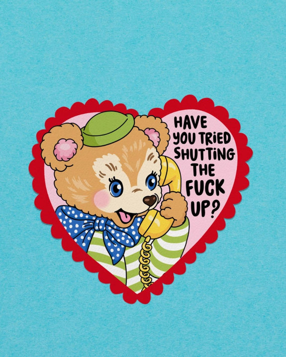 Pretty Toxic Stickers - Have You Tried Shutting the F Up Sticker