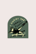 Stay home Club - I Sweat the Small Stuff – Frog Sticker