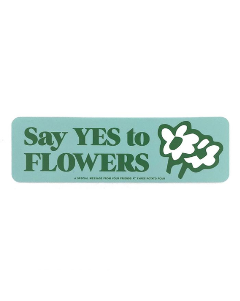 Three Potato Four - Say Yes to Flowers Vinyl Sticker