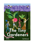 The Tiny Gardeners By Kat Mcleod