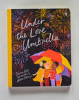 Under the Love Umbrella (board book edition) by Davina Bell and Allison Colpoys