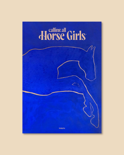 Calling All Horse Girls Magazine - Vol. 2: Working