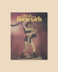 Calling All Horse Girls Magazine - Vol. 4: Rowdy