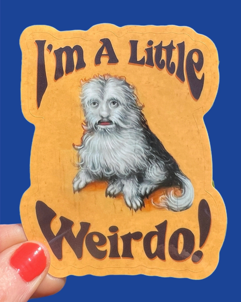 Astral Weekend - I'm A Little Weirdo Dog Creature Sticker - 3 Inch