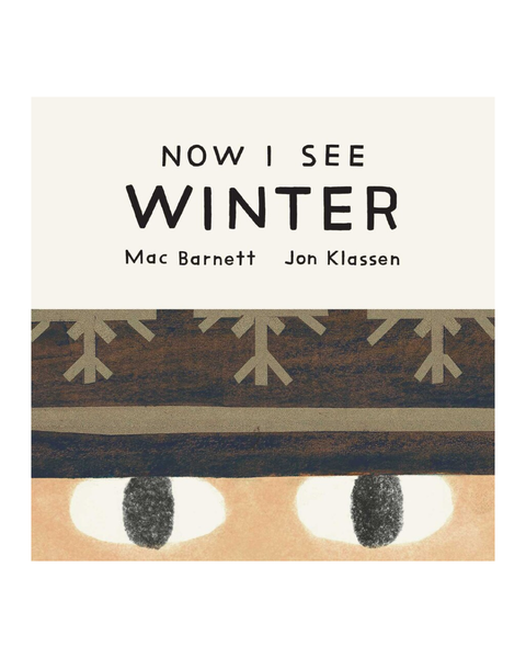 Now I See Winter By Mac Barnett & Jon Klassen