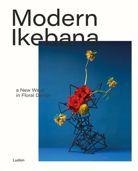 Modern Ikebana By Victoria Gaiger and Tom Loxley