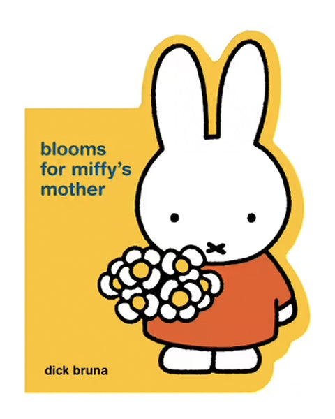 Blooms for Miffy's Mother - Dick Bruna