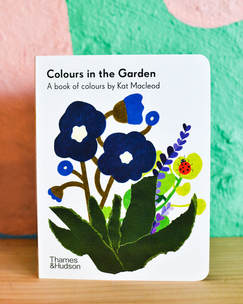 Colours in the Garden - A book of colours by Kat Macleod