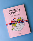 Alice Oehr - French Cuisine – A Frog's Guide