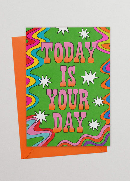 Kiosk - Greeting Card - Today Is Your Day