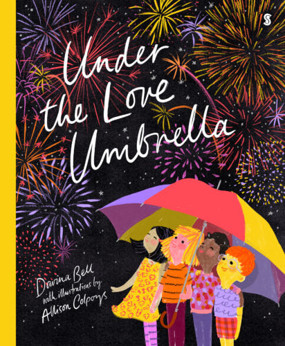 Under The Love Umbrella By Davina Bell, Illustrations By Allison Colpoys